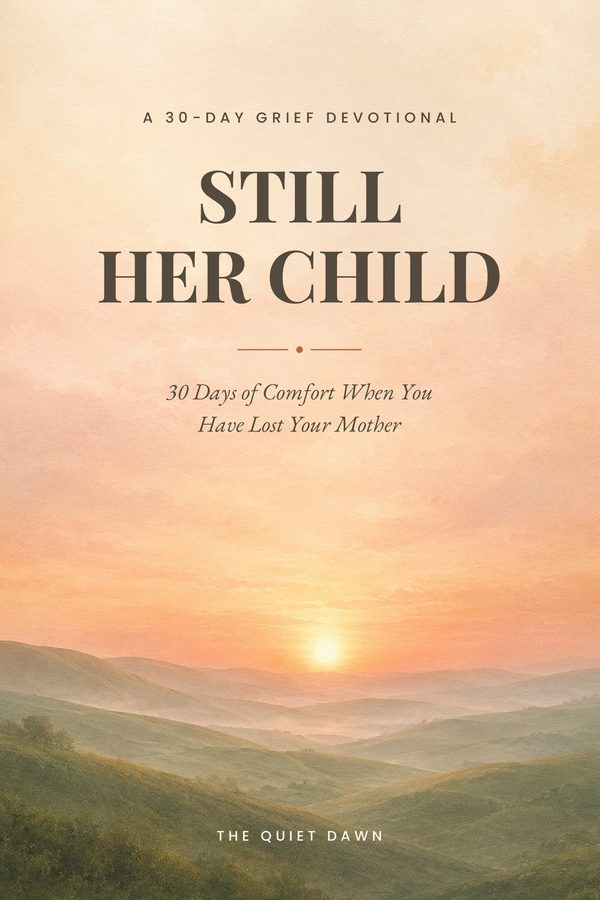 Still Her Child — a 30-day grief devotional