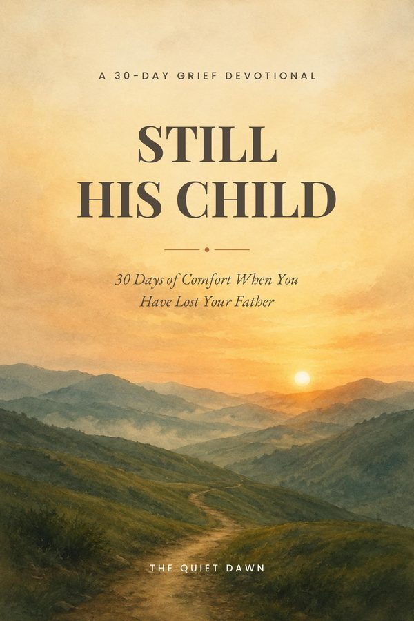 Still His Child — a 30-day grief devotional